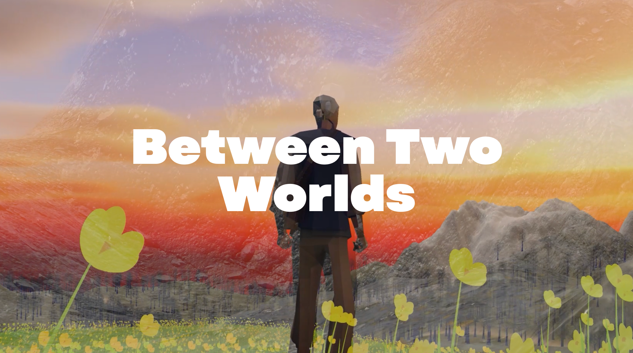 Between Two Worlds