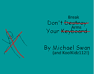 Don't Break Your Arms!