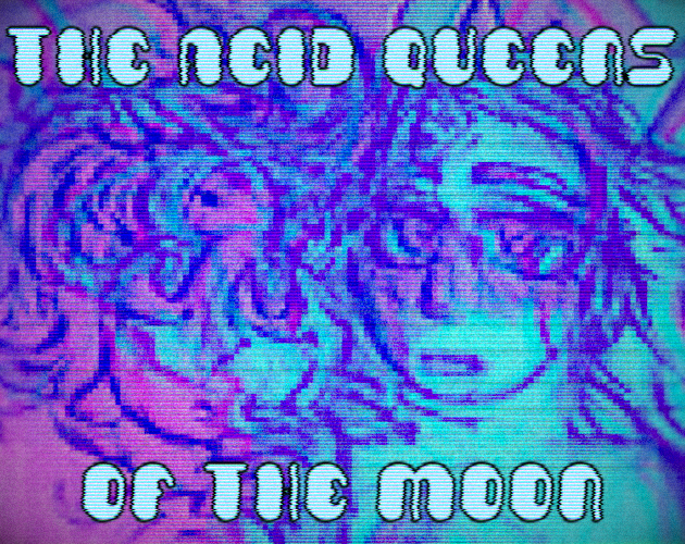 Cover image for The Acid Queens of the Moon