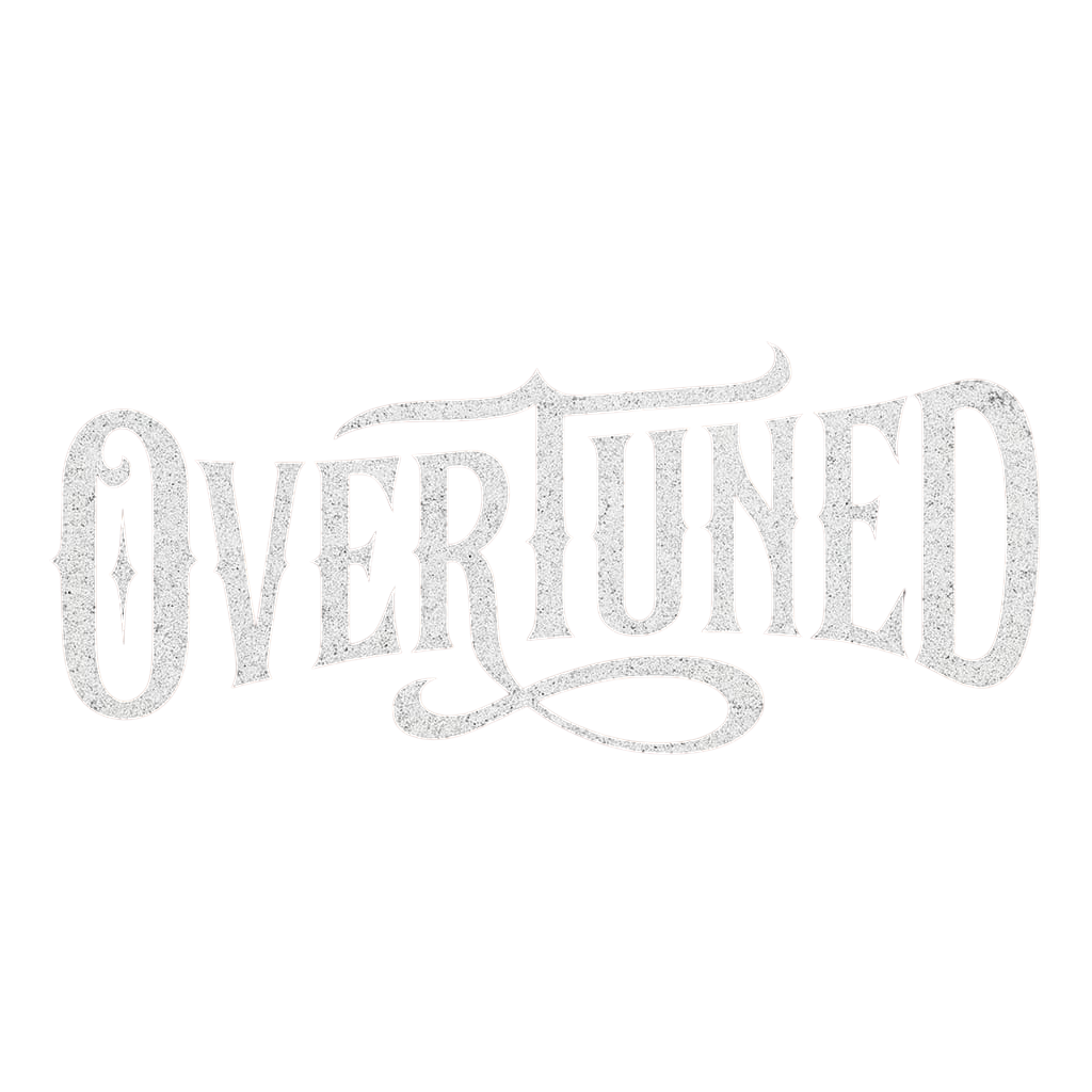 Overtuned