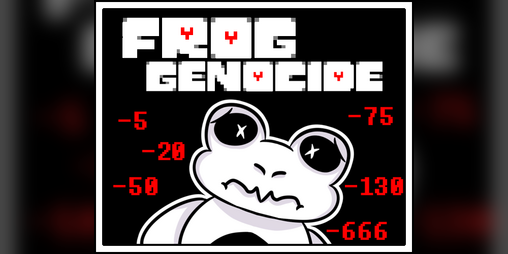 Cover image for FROG GENOCIDE (Undertale)