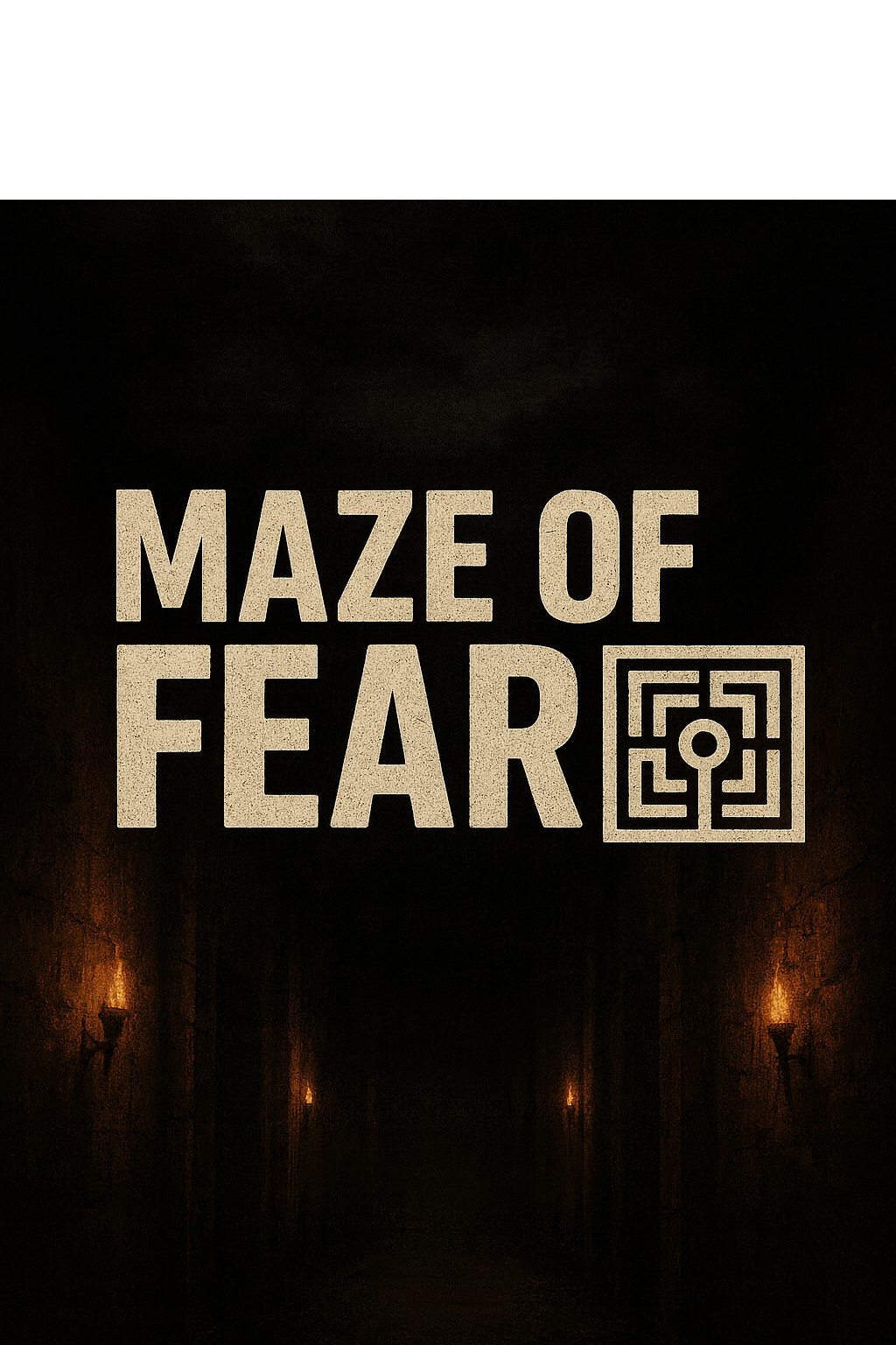 Maze of Fear
