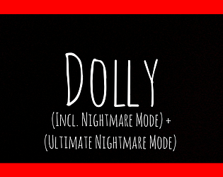 Dolly (Incl. Nightmare Mode + Ultimate Nightmare Mode)