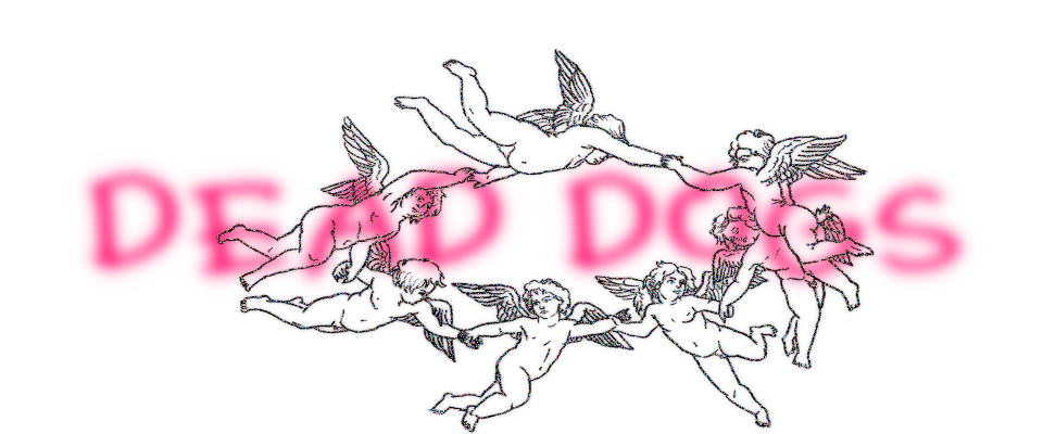DEAD DOGS