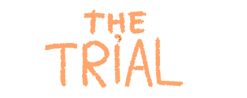 The Trial