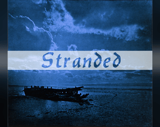 Stranded   - A solo narrative rpg to explore the mind of a wreck 