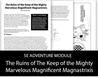 DnD 5-room Module - The Ruins of The Keep of the Mighty Marvelous Magnificent Magnastrixis  