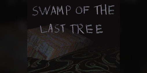 Cover image for Swamp of the Last Tree