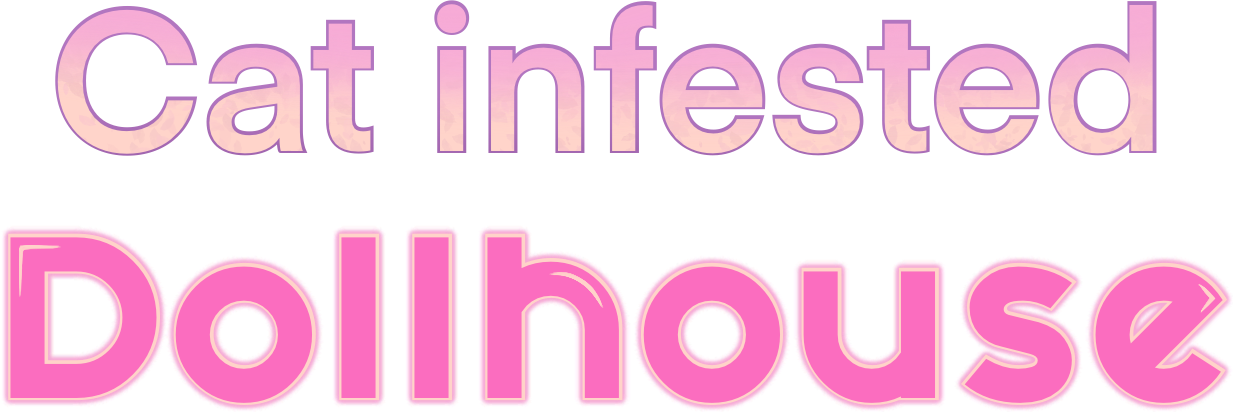 Cat Infested Dollhouse