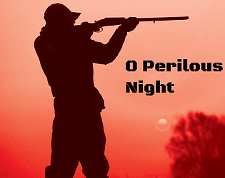 O Perilous Night