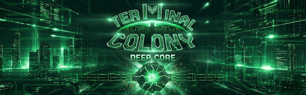 Terminal Colony: Deep Core