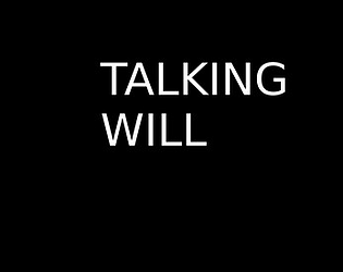 Talking Will