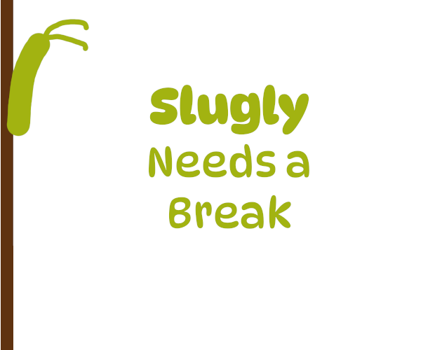 Portada de Slugly Needs a Break