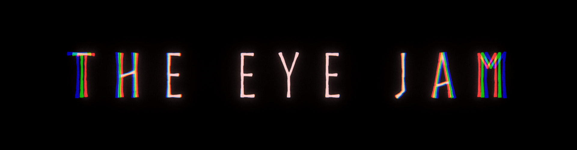 The Eye Jam
