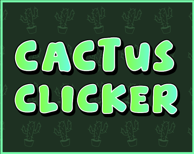 Cactus Clicker