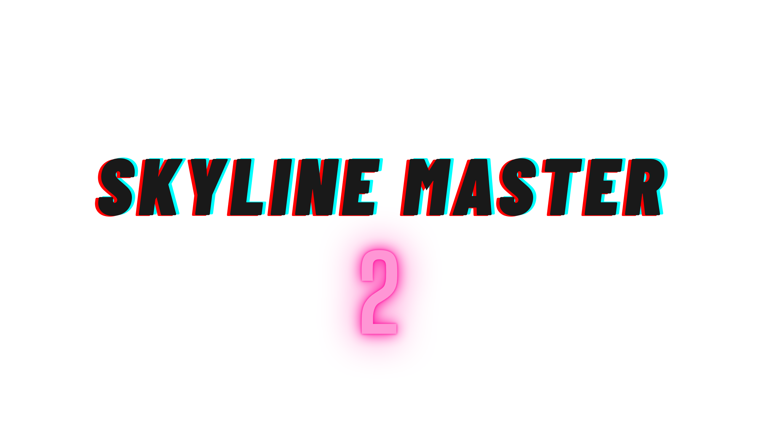 Skyline Master 2