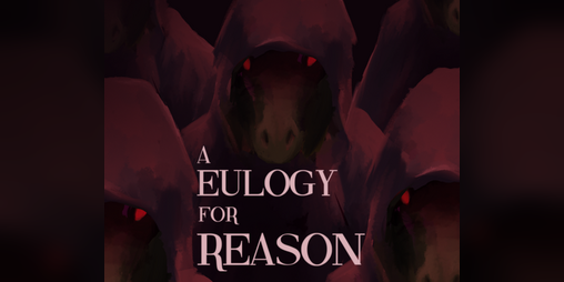 Cover image for A Eulogy For Reason