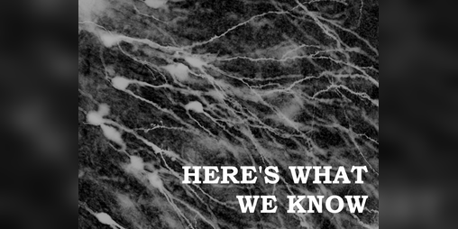 Cover image for Here's What We Know