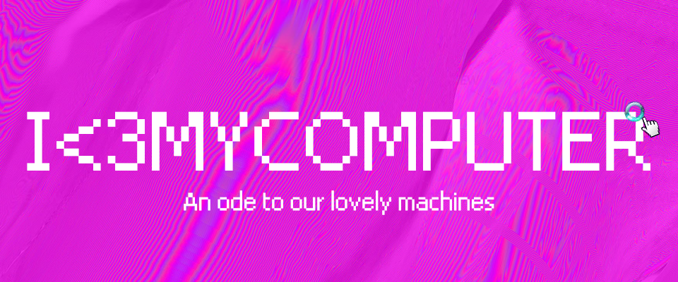 I<3MYCOMPUTER