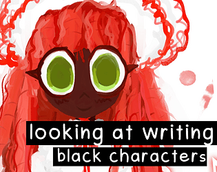 LOOKING AT WRITING BLACK CHARACTERS