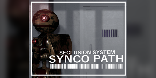 Cover image for SYNCO PATH: SECLUSION SYSTEM DEMO