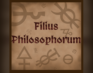 Filius Philosophorum   - A Solo RPG of Tragic Alchemy 