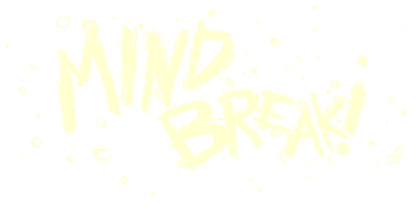 (2025AU-A4) Mind Break!