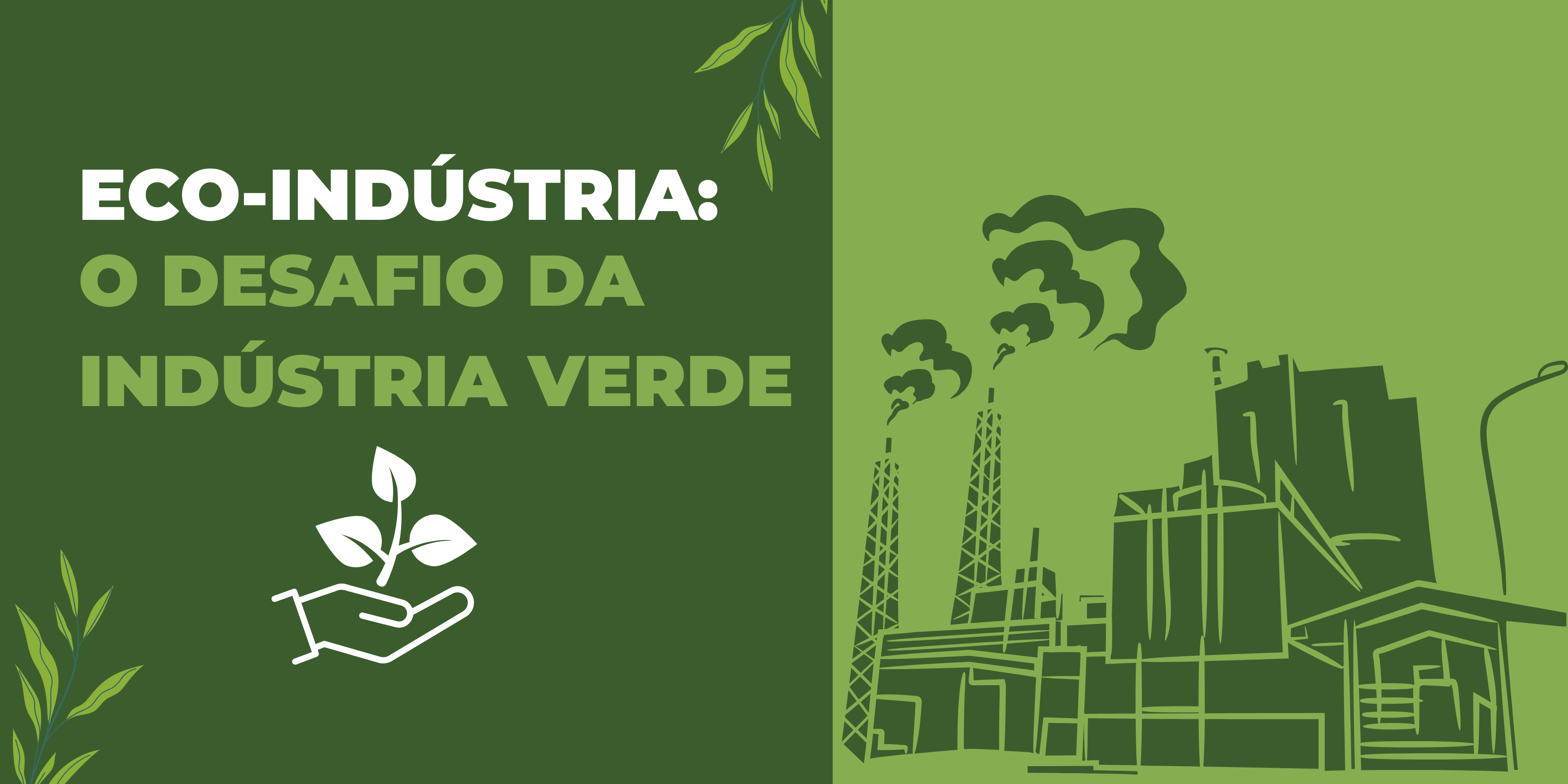 Eco-Indústria: O Desafio da Indústria Verde