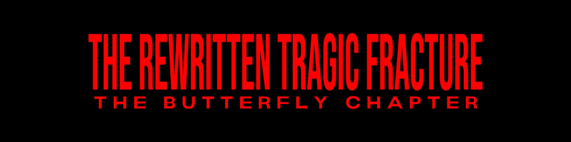 The Rewritten Tragic Fracture : The Butterfly Chapter Vol. 1