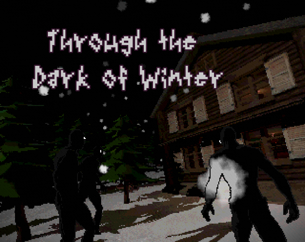 Through the Dark of Winter