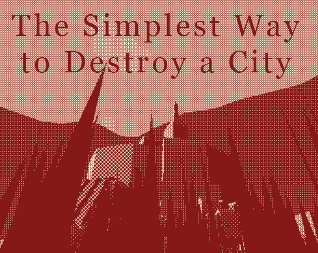 Cover image for The Simplest Way to Destroy a City