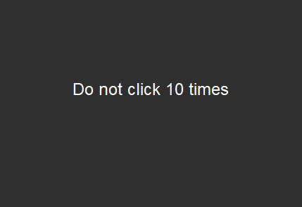 Do Not Click Test Do not click 10 times (PROTOTYPE) by games2play4u