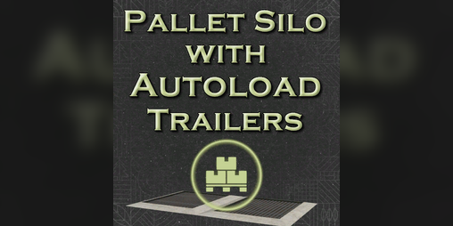 Cover image for Pallet Silo with Autoload Trailers (FS25)