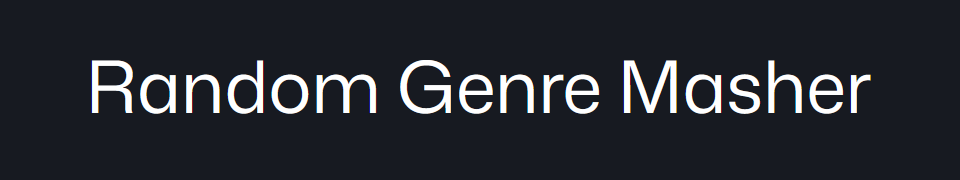 Random Genre Masher