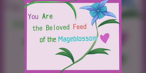 Cover image for You Are the Beloved Feed of the Mageblossom