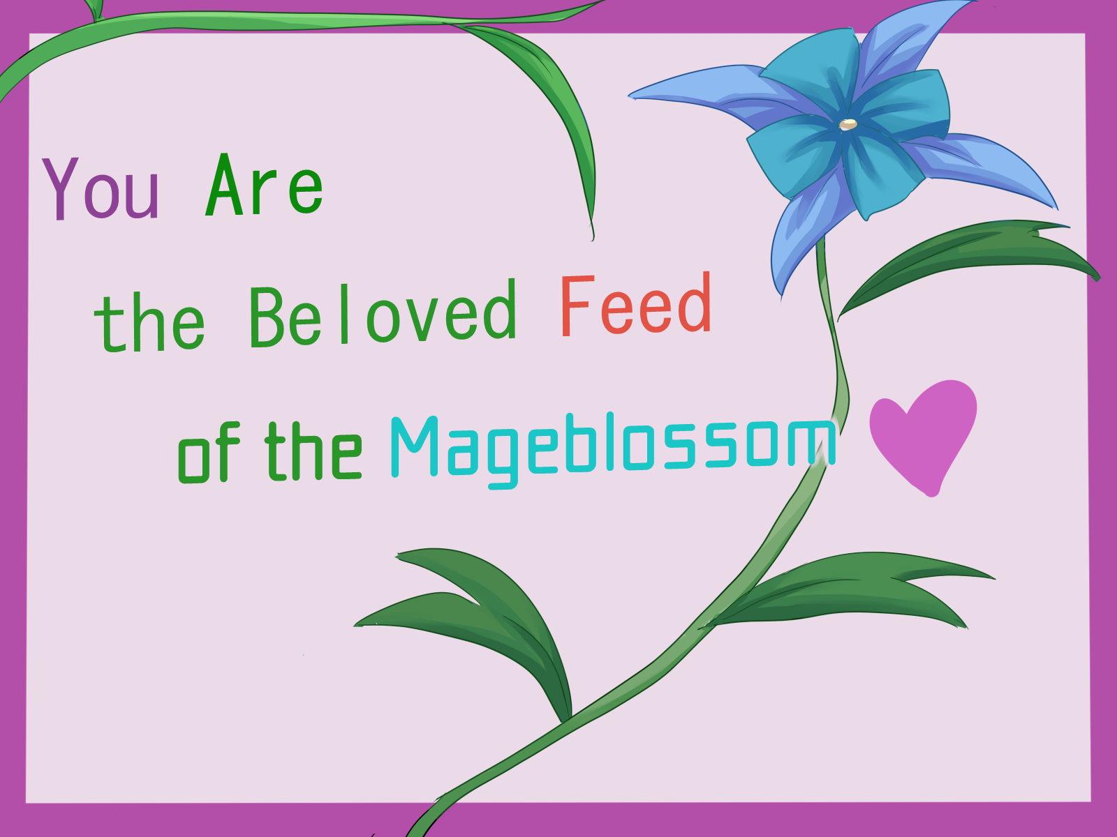 Cover image for You Are the Beloved Feed of the Mageblossom