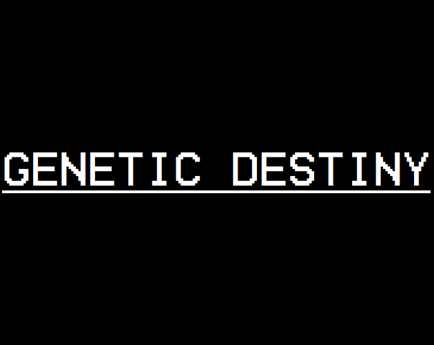 Genetic Destiny