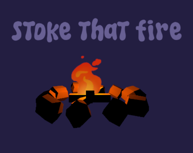 Stoke The Fire