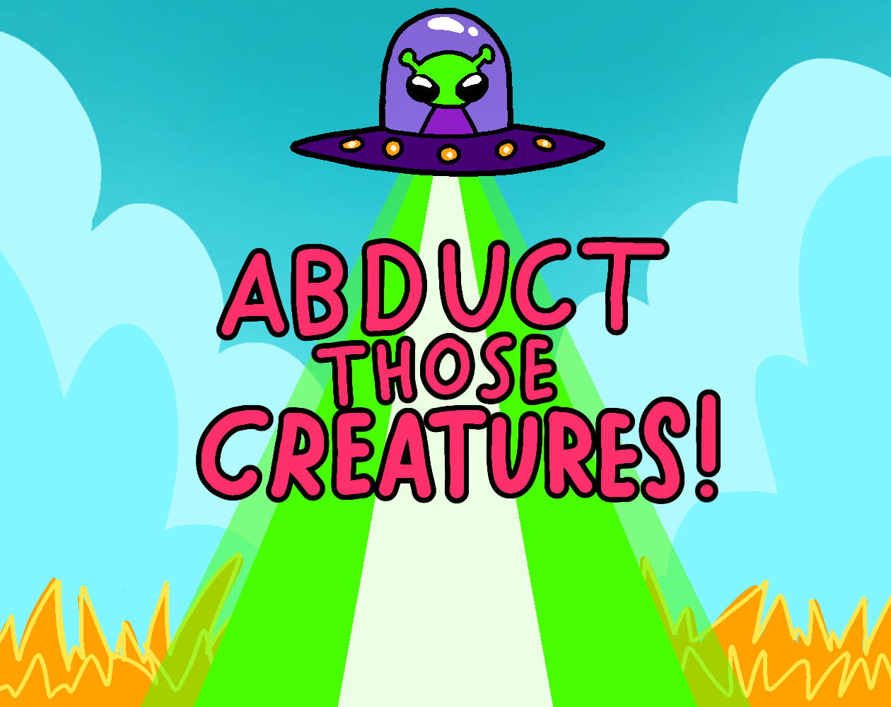 Abduct Those Creatures!