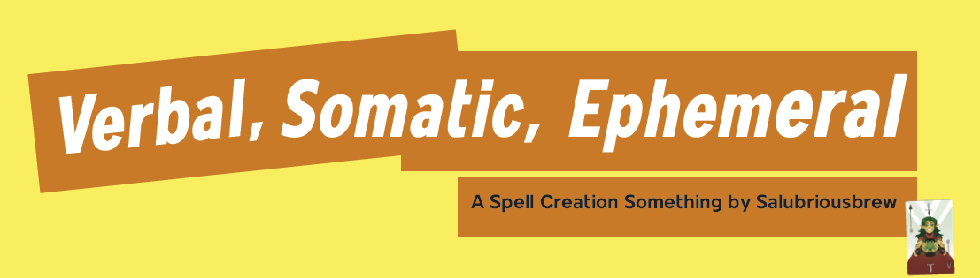 Verbal, Somatic, Ephemeral