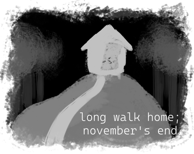 long walk home; november's end