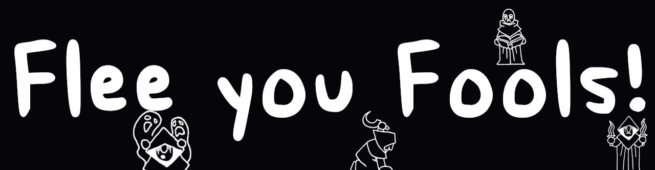 Flee you Fools by Dishcan Games