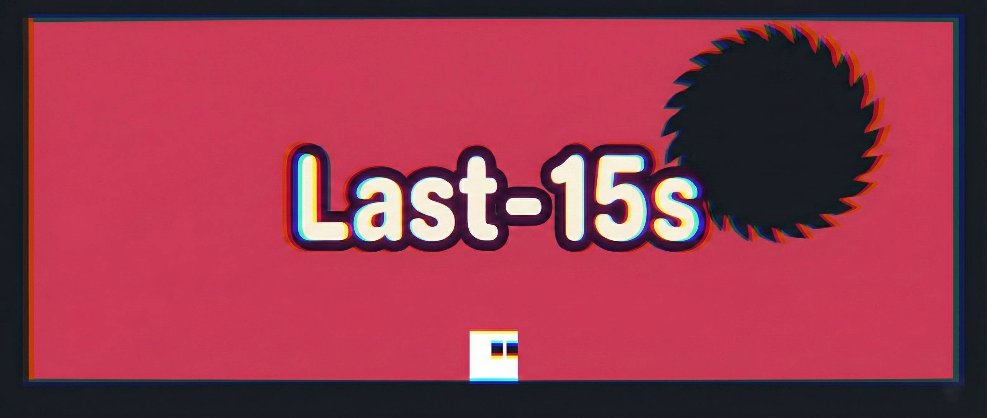 Last - 15s