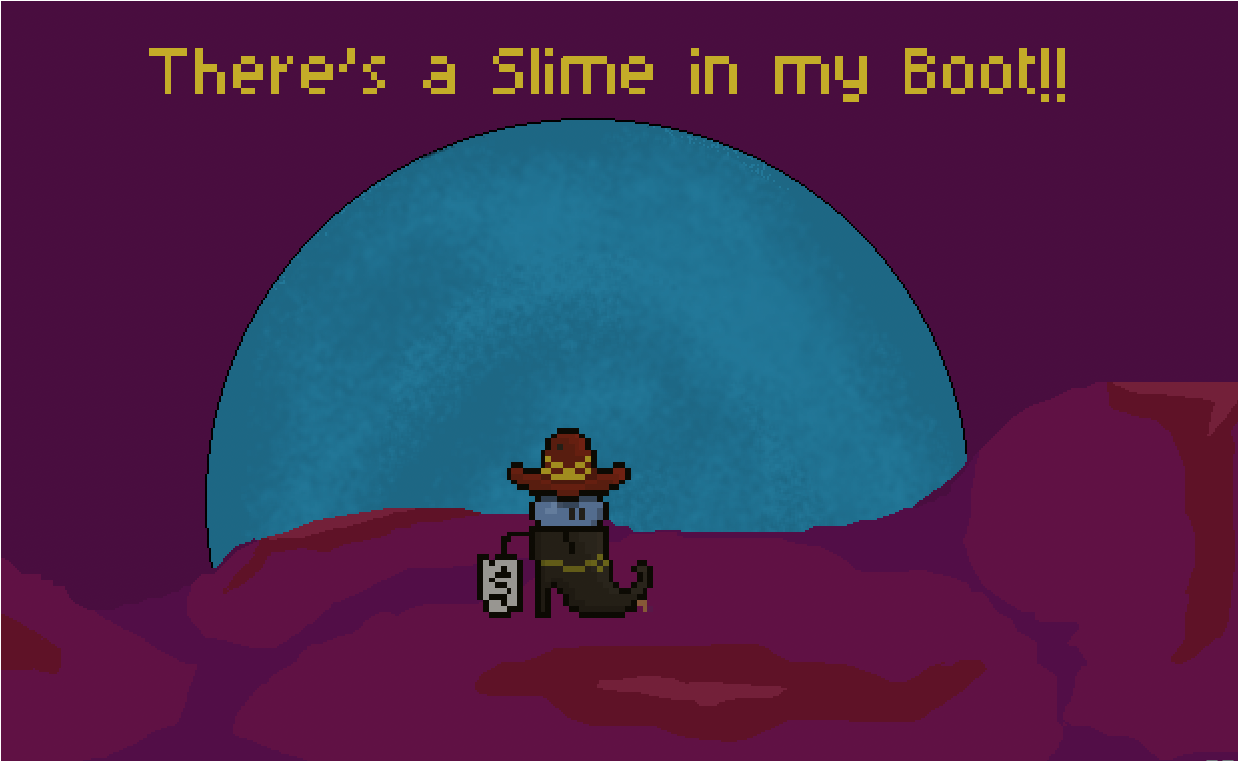 There's a Slime in My Boot!!