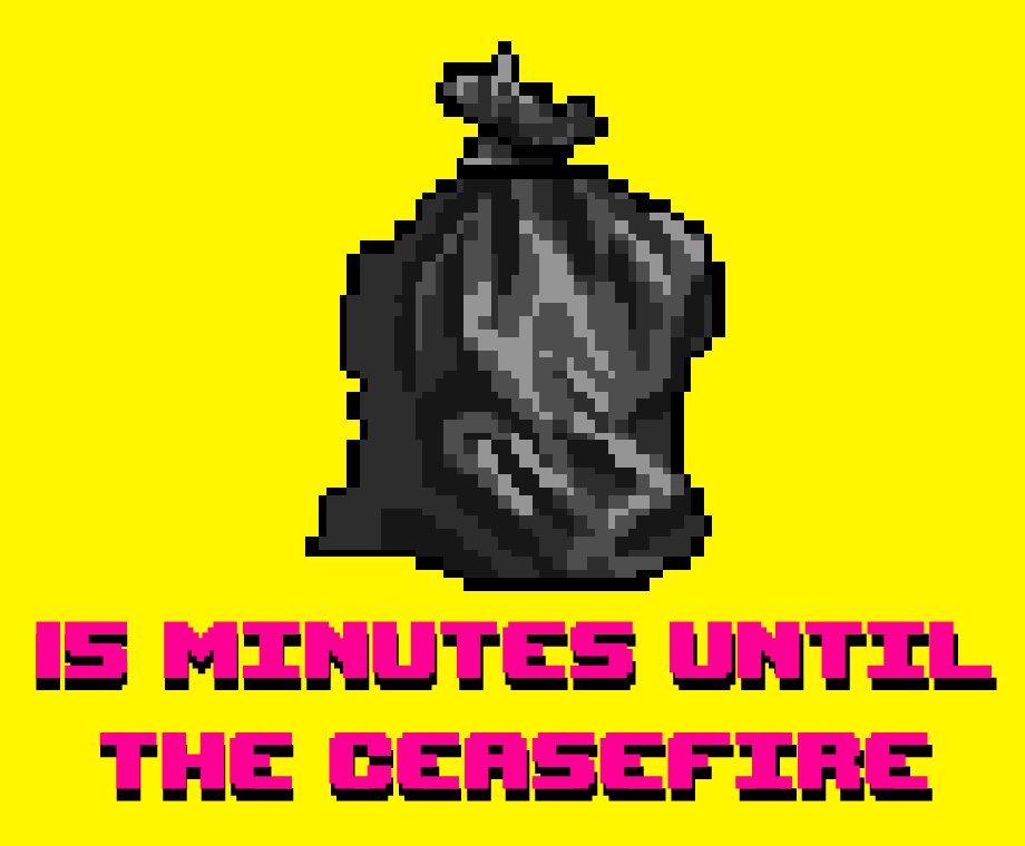 15 Minutes Until the Ceasefire