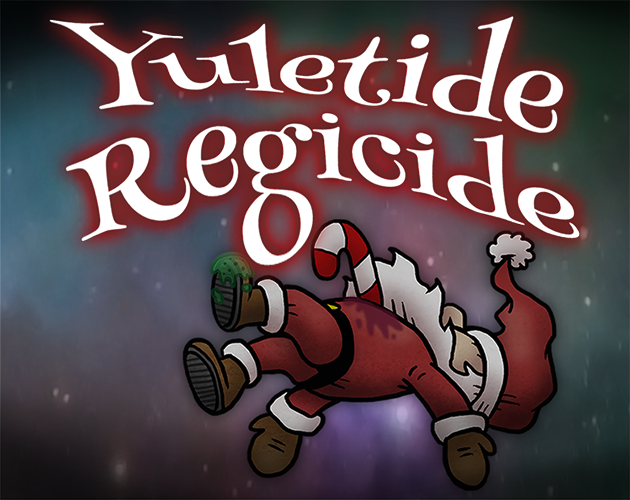 Yuletide Regicide