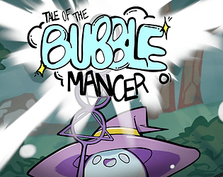 Tale of the Bubblemancer