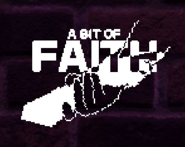 A Bit of Faith (PROTOTYPE)
