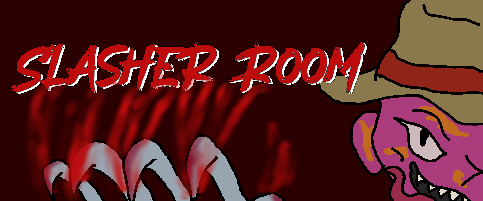 Slasher Room