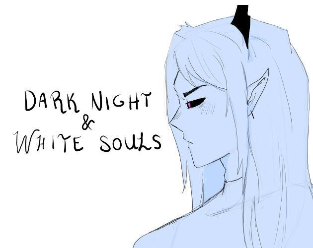 Cover image for Dark night and white souls. [Done] V1.2